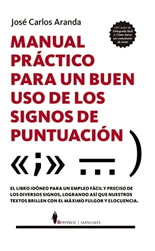 Manual práctico para un buen uso de los signos de puntuación | José Carlos Aranda