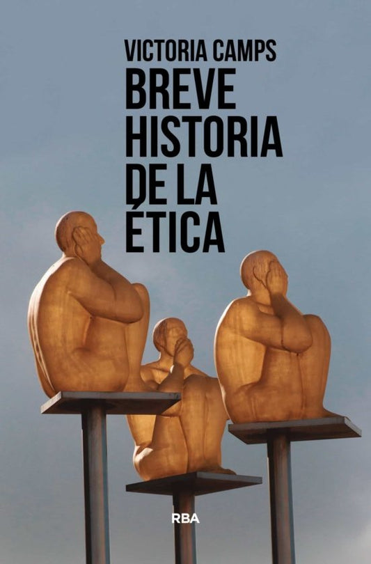 Breve historia de la ética | Victoria Camps