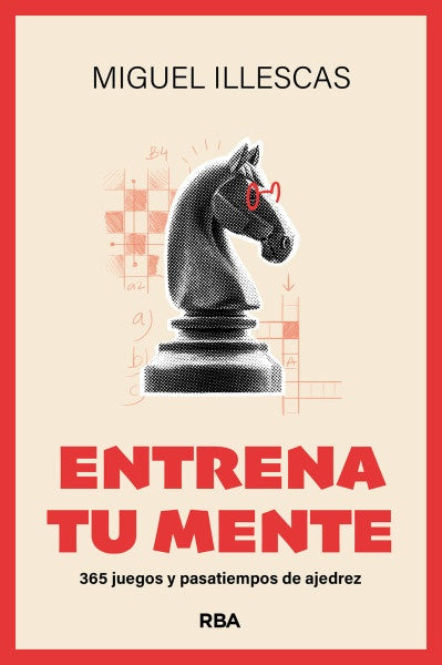 Entrena tu mente | Miguel Illescas Córdoba