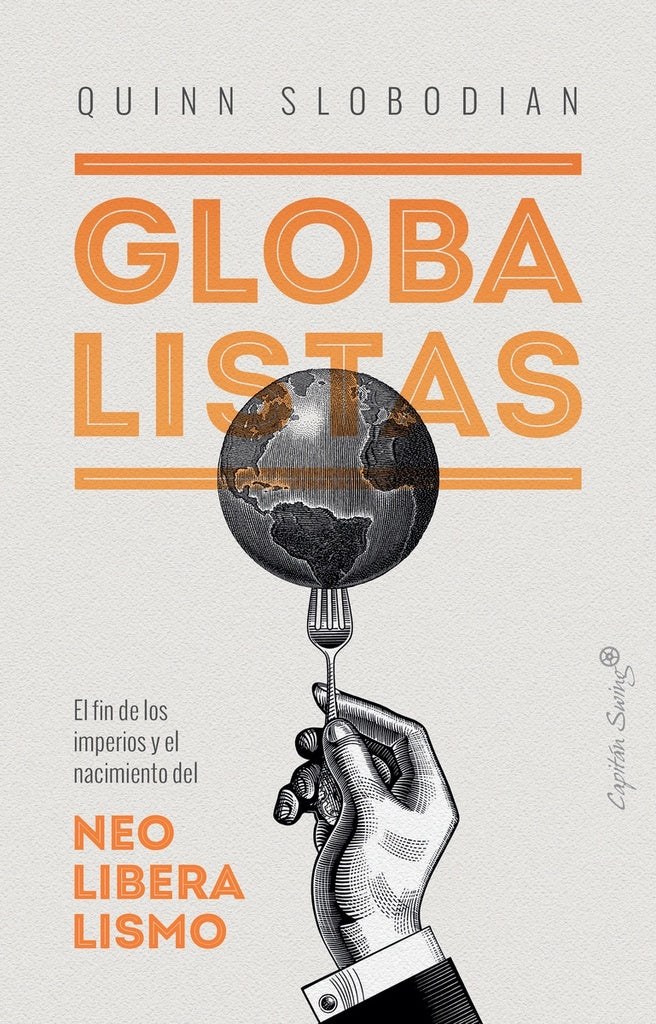 Globalistas | Quinn Slobodian