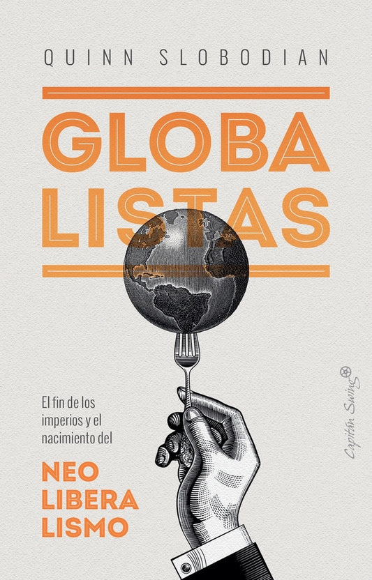 Globalistas | Quinn Slobodian