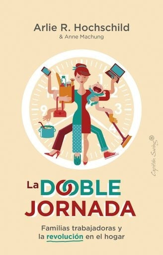 La doble jornada | Arlie Russell Hochschild