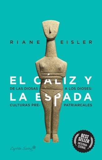 El cáliz y la espada | Riane Eisler