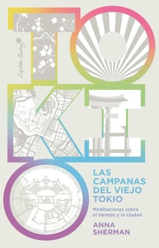 Las campanas del viejo Tokio | Anna Sherman