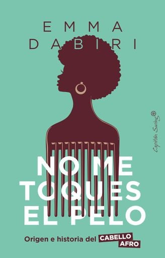 No me toques el pelo | Emma Dabiri