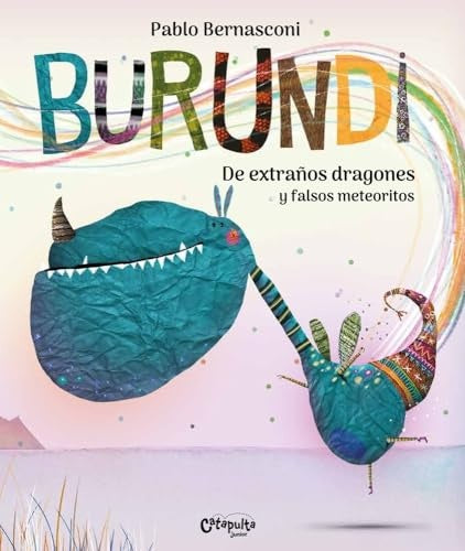 Burundi. De extraños dragones y falsos meteoritos | Pablo Bernasconi