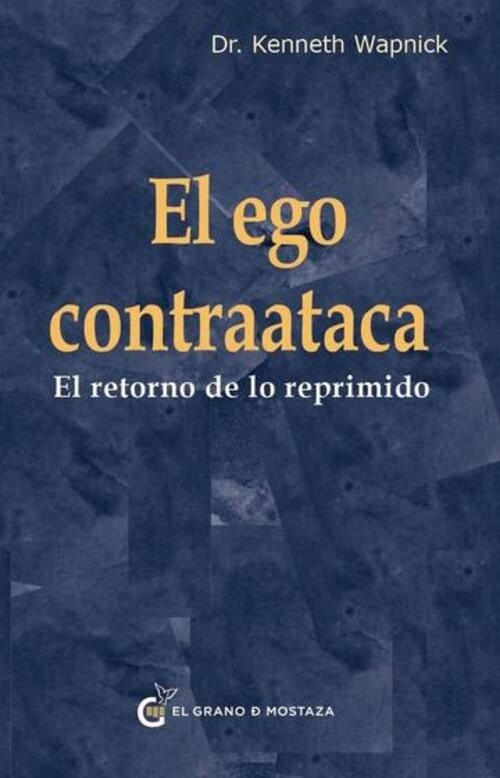 El ego contraataca | Kenneth Wapnick