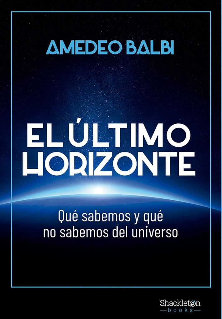 El último horizonte | Amedeo Balbi