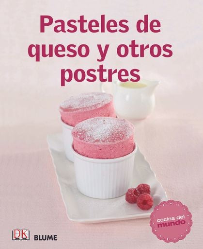 Cocina del mundo. Pasteles de queso y otros postres | Autores Varios