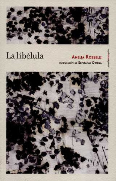La Libélula | Amelia Rosselli