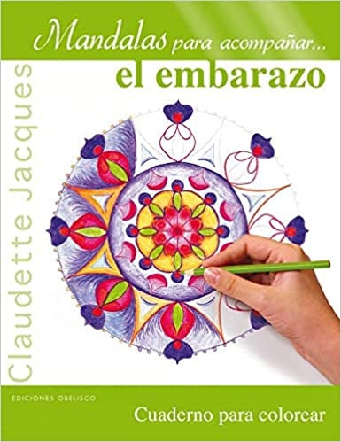 Mandalas para acompañar... el embarazo | CLAUDETTE JACQUES