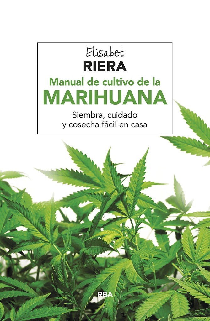 Manual de cultivo de la marihuana | Riera Elisabet
