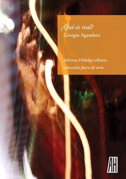 ¿Qué es real? | Giorgio Agamben