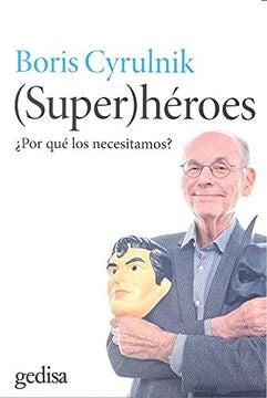(Super)héroes | Boris Cyrulnik