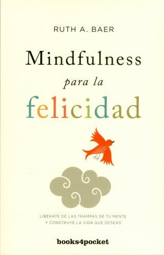 Mindfulness para la felicidad | Ruth Baer