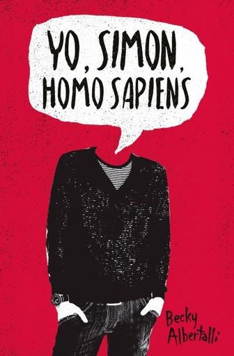 Yo, Simon, Homo Sapiens | Becky Albertalli