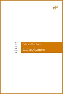 Las replicantes | Cristina Peri Rossi