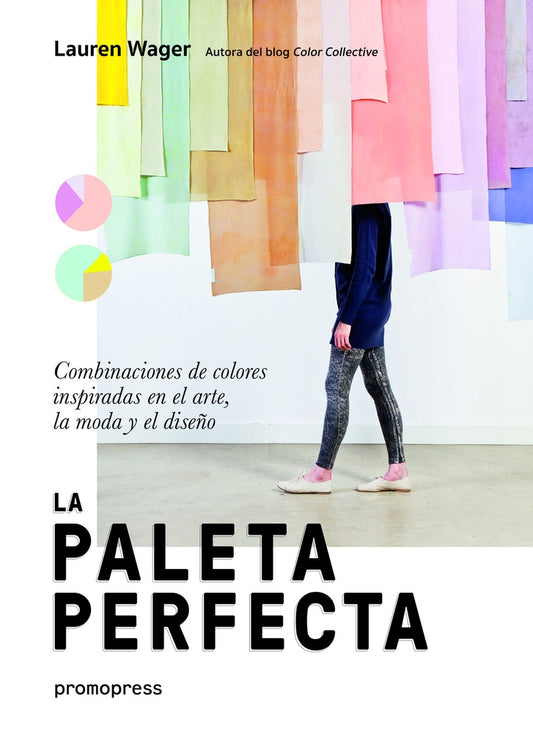 La paleta perfecta | Lauren Wager