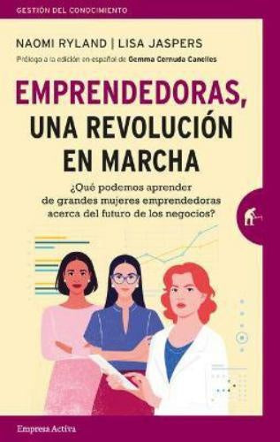 Emprendedoras, una revolución en marcha | Naomi Ryland