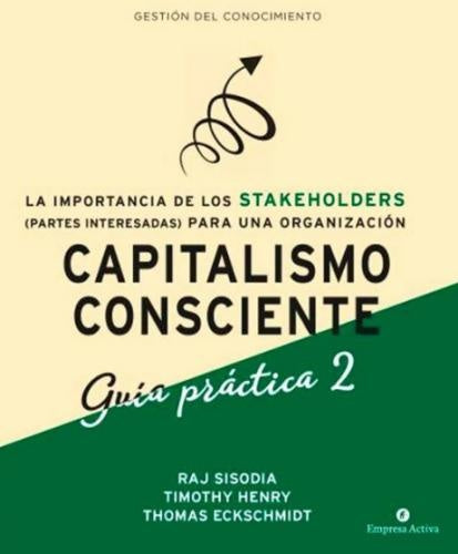 Capitalismo Consciente -Guía práctica | RAJENDRA SISODIA