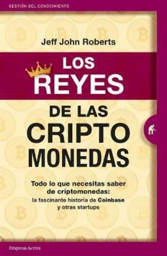 Los reyes de las criptomonedas | Jeff John Roberts