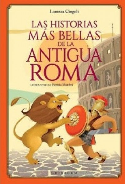 Las historias más bellas de la antigua roma | Lorenza Cingoli