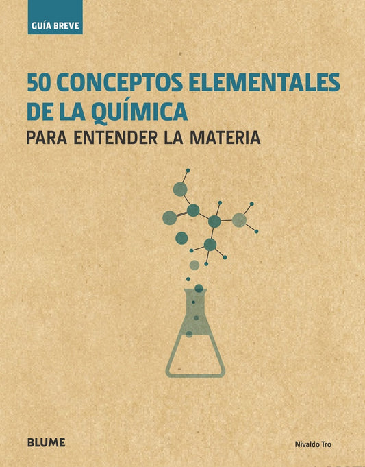 Guía Breve. 50 conceptos elementales de la química | Nivaldo Tro
