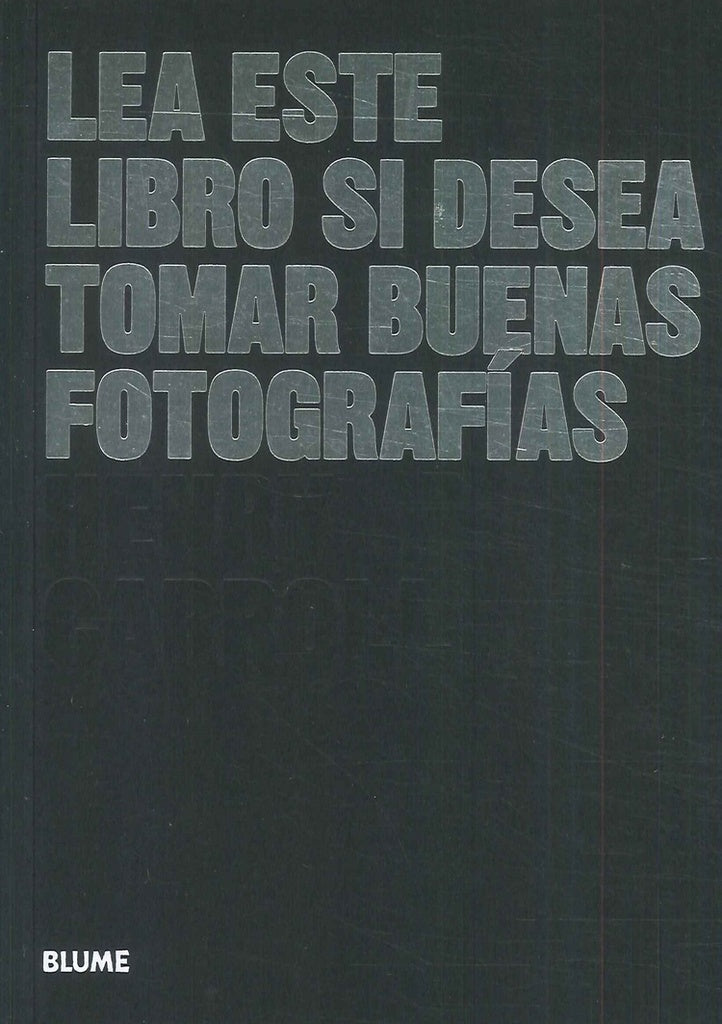 Lea este libro si desea tomar buenas fotografías | Henry Carroll