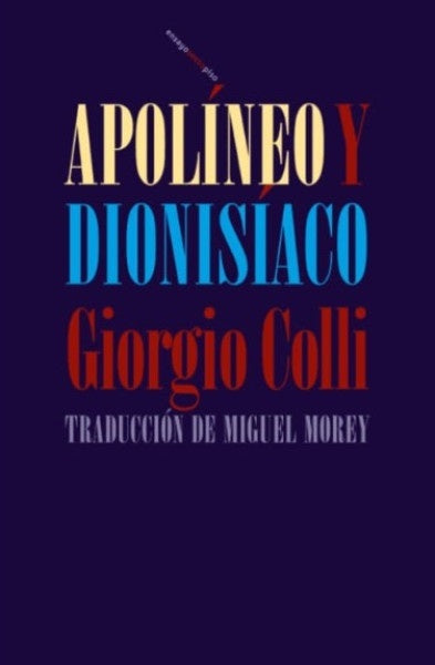 Apolíneo y dionisíaco | Giorgio Colli