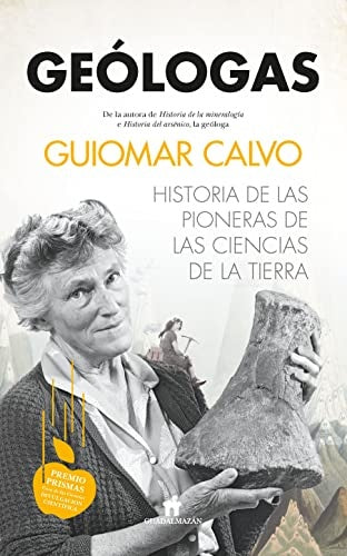 Geólogas. Historia de las pioneras en las Ciencias de la Tierra | Guiomar Calvo