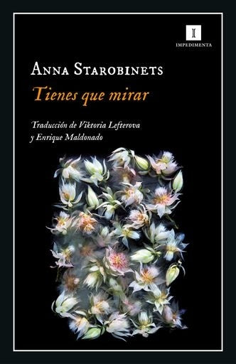 Tienes Que Mirar | Anna Starobinets