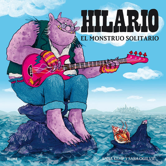 Hilario. El monstruo solitario | Anna Kemp