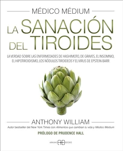 Médico Médium. La sanación del tiroides | Anthony William