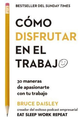 Cómo disfrutar en el trabajo | Bruce Daisley