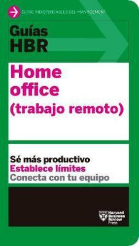 Guías HBR: Home Office | Harvard Business Review