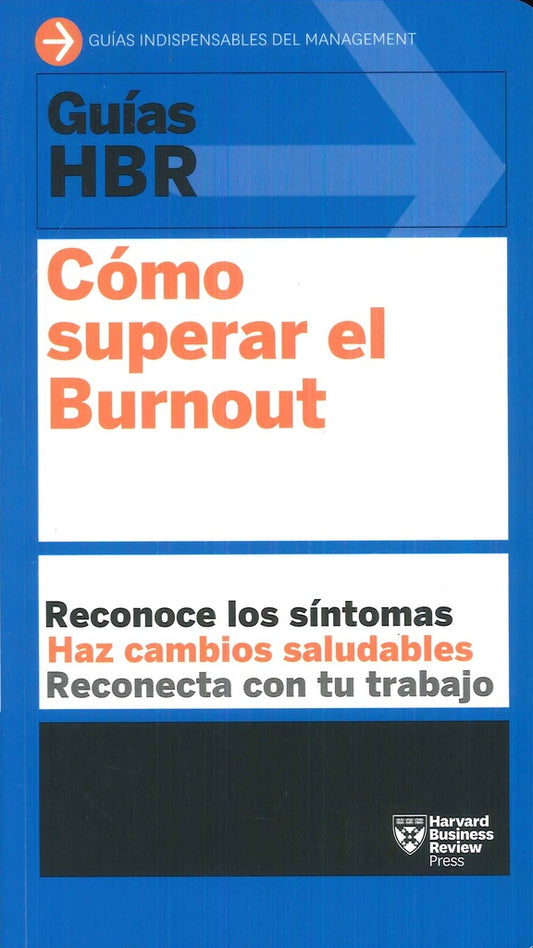 Guía HBR: Cómo superar el Burnout | Harvard Business Review