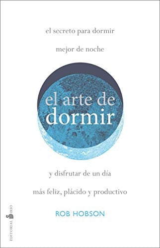 El arte de dormir bien | Rob Hobson
