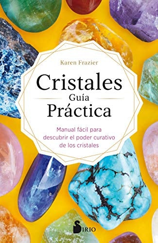 Cristales guía práctica | Karen Frazier