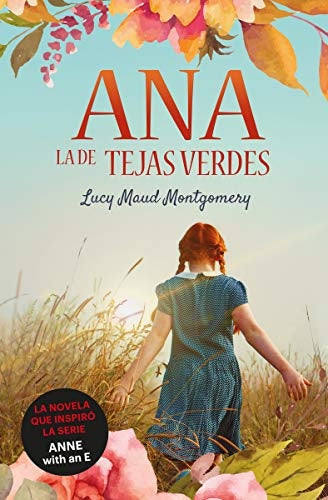 Ana, la de tejas verdes | Lucy Maud Montgomery