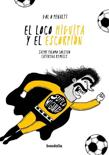 El loco Higuita y el escorpión | Jaime Palomo Cousido