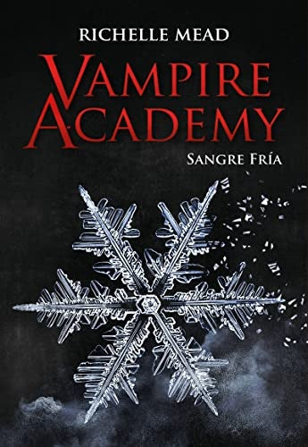 Vampire Academy: Sangre fría | Richelle Mead