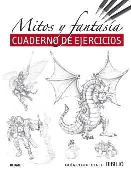 Mitos y fantasía. Guía completa de dibujo