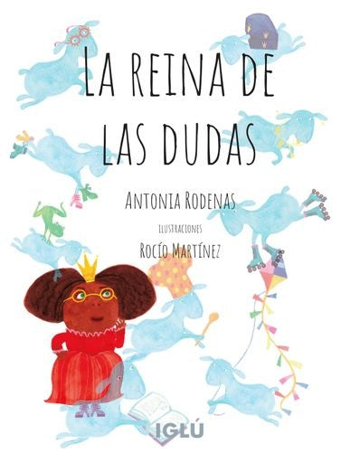La reina de las dudas | Antonia Rodenas Camarasa