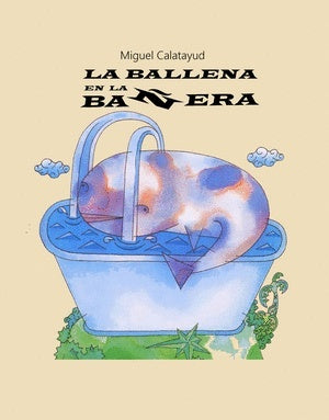 La ballena en la bañera | Miguel Calatayud Cerdán