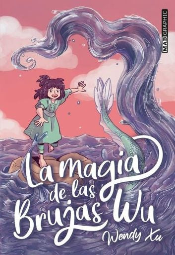 La magia de las brujas Wu | Wendy Xu