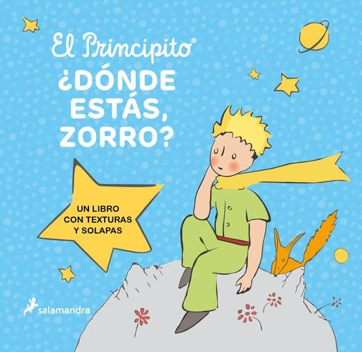 El principito. ¿Dónde estás, Zorro? | Antoine De Saint-Exupery