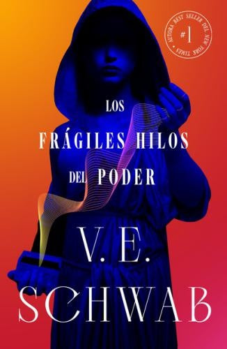 Los frágiles hilos del poder | V. E. SCHWAB