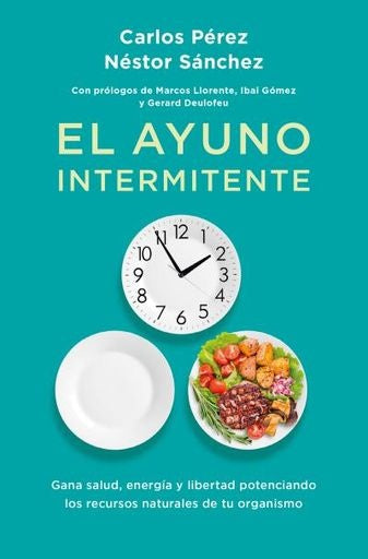 El ayuno intermitente | Carlos Pérez