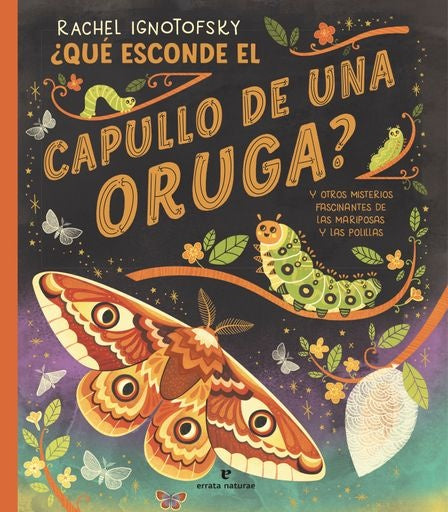 ¿Qué esconde el capullo de una oruga? | Rachel Ignotofsky