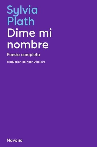 Dime mi nombre | Sylvia Plath